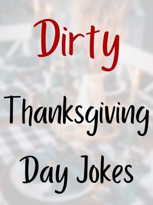 Dirty Thanksgiving Day Jokes