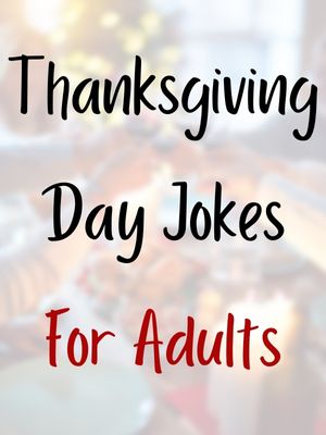 Thanksgiving Day Jokes For Adults