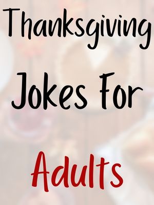 Thanksgiving Jokes For Adults