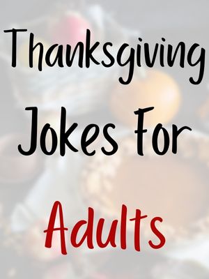 Thanksgiving Jokes For Adults