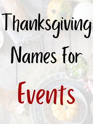 Thanksgiving Names For Events