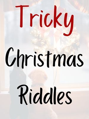 Tricky Christmas Riddles
