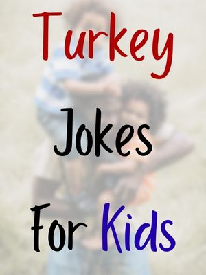 Turkey Jokes For Kids