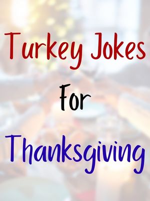 Turkey Jokes For Thanksgiving