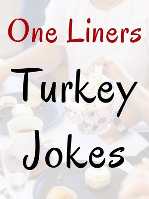 Turkey Jokes One Liners