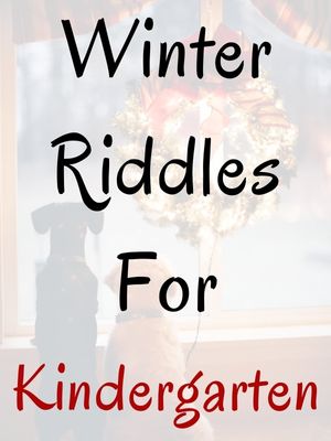 Winter Riddles For Kindergarten