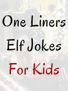 80+ Best Elf Jokes For Kids | Fantasy | Dark | One Liners | Knock Knock ...