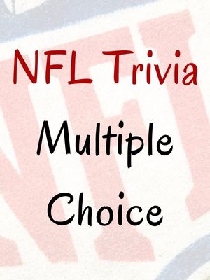 NFL Trivia Questions And Answers Multiple Choice