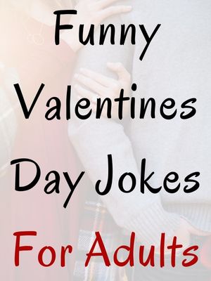 Funny Valentines Day Jokes For Adults