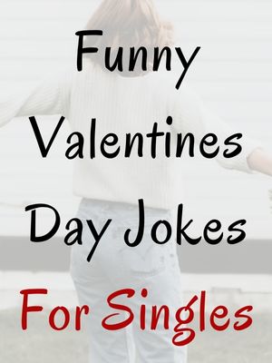 60+ Funny Valentines Day Jokes For Adults | Friends | Dirty | Singles |  Cute 2023 