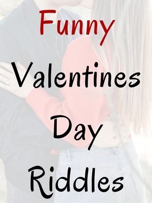 Funny Valentines Day Riddles
