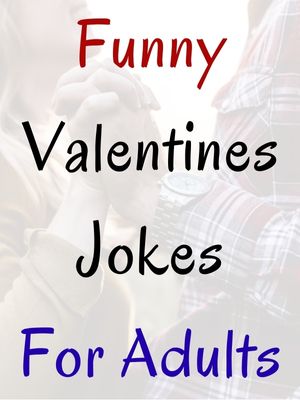 Funny Valentines Jokes For Adults