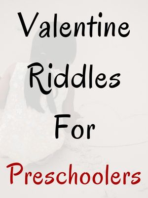 Valentine Riddles For Preschoolers