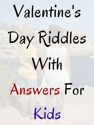 Valentine's Day Riddles With Answers