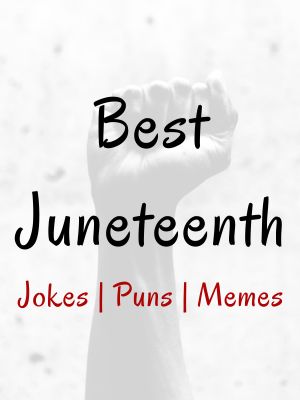 Best Juneteenth Jokes