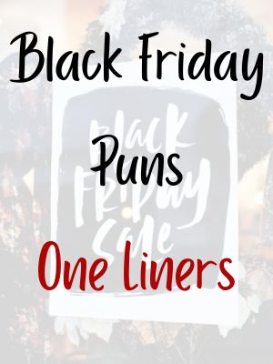 Black Friday Puns One Liners