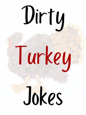 Dirty Turkey Jokes