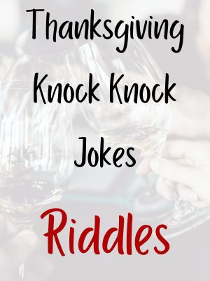 Thanksgiving Knock Knock Jokes Riddles