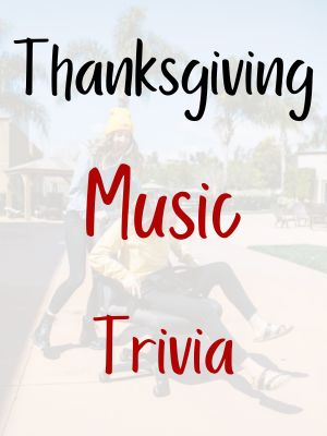 Thanksgiving Music Trivia