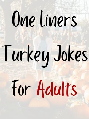 Turkey Jokes One Liners For Adults