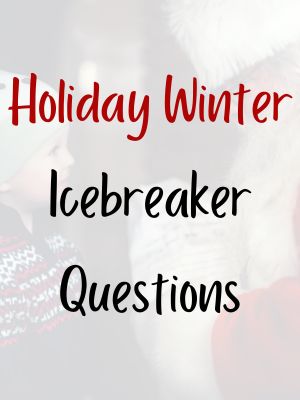 Holiday Winter Icebreaker Questions